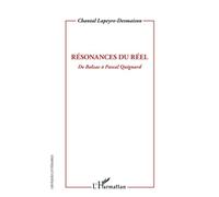 Résonances Du Réel - De Balzac À Pascal Quignard
