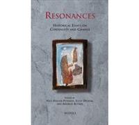Resonances: Historical Essays on Continuity and Change (Ritus Et Artes: Traditions and Transformations) - [Livre en VO] Nils Holger Petersen, Eyolf Ostrem, Andreas Bucker (Auteur)