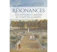 Résonances : inscriptions et jardins au temps des Lumières. - Camille Esmein-Sarrazin - Presses Universitaires Rennes - broché - Essai