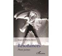Jacques Revon et Sébastien Revon – Résonances – Photo-poèmes – Broché