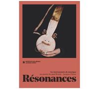 Résonances - Les Instruments De Musique Au Musée Du Quai Branly-Jacques Chirac