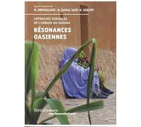 Résonances oasiennes: Approches sensibles de l'urbain au Sahara