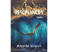 Résonances, Tome 1 - Morgane Rugraff - Plume Blanche - broché - Roman adolescent