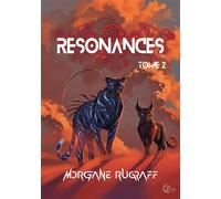 Résonances, Tome 2 - Morgane Rugraff - Plume Blanche - broché - Roman