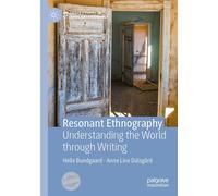 Resonant Ethnography Understanding the World through Writing - Helle Bundgaard - Palgrave Macmillan - ebook (ePub) - Livre