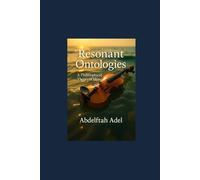 Resonant Ontologies: A Philosophical Theory of Music