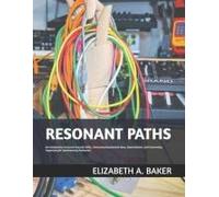 Resonant Paths: An Introduction To Electro-Acoustic Skills, Communicating Musical Ideas, Improvisation, And Community Organising For Contemporary Performers