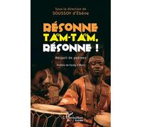 Résonne tam-tam, résonne ! - Soussoy D'Ebène - L'harmattan - broché - Poésie