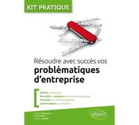 Résoudre avec succès vos problématiques d’entreprise Du diagnostic aux recommandations - Laurent Bourgeon - Ellipses - broché - Guide