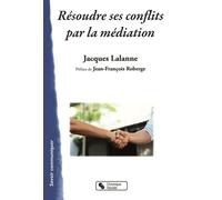 Résoudre Des Conflits Par La Médiation