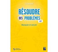 Résoudre des problèmes CP + Téléchargement - Manipuler et calculer Christian Henaff (Auteur)