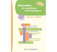Résoudre des problèmes mathématiques - Segpa Adaptées aux élèves avec difficultés spécifiques - Maximilien Lambart - Ebla Eds - broché - Scolaire / Universitaire