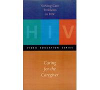 Résoudre Les problèmes liés au VIH : Prendre Soin du Soignant [VHS]