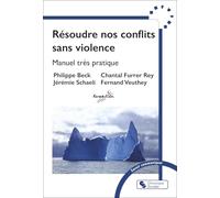 Résoudre nos conflits sans violence
