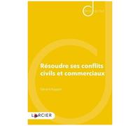 Résoudre Ses Conflits Civils Et Commerciaux