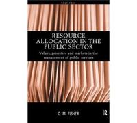 Resource Allocation in the Public Sector by Colin Fisher C. M. Fisher (Auteur)