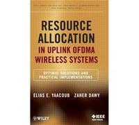 Resource Allocation in Uplink OFDMA Wireless Systems by Zaher Dawy Elias E Yaacoub - Zaher Dawy (Auteur)
