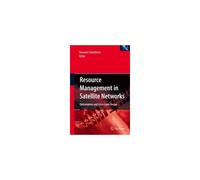 Resource Management In Satellite Networks: Optimization And Cross-Layer Design