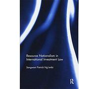 Resource Nationalism In International Investment Law