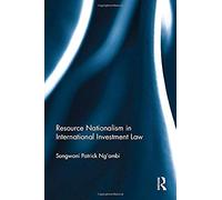 Resource Nationalism In International Investment Law
