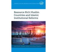 Resource Rich Muslim Countries And Islamic Institutional Reforms