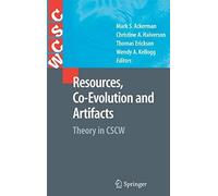 Resources, Co-Evolution And Artifacts: Theory In Cscw