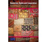Resources, Rights, and Cooperation: A Sourcebook on Property Rights and Collective Action for Sustainable Development