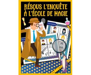 Résous l’enquête à l’école de Magie - 1 Enquête + 19 énigmes à résoudre: Devient un enquêteur : Rébus, devinettes, messages secret, observation ... pédagogique et ludique de 7ans à 10 ans