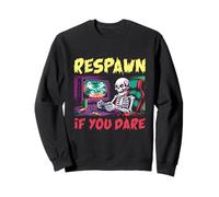 Respawn If You Dare Skeleton Gamer Jeu d'halloween Amusant Sweatshirt