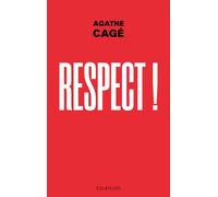 Respect - Agathe Cagé - Des Equateurs Eds - broché - Essai