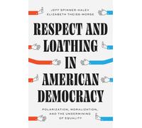 Respect And Loathing In American Democracy