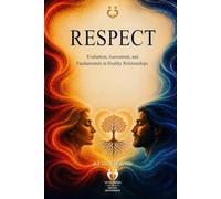 Respect: Evaluation, Assessment, and Fundamentals in Healthy Relationships