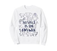 Respect is The Answer African Animals Safari National Park Sweatshirt