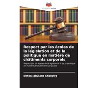Respect par les écoles de la législation et de la politique en matière de châtiments corporels