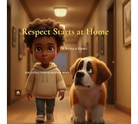 Respect Starts at Home: The little things matter most.