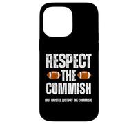 Respect The Commish Funny Fantasy Football Commissioner Coque pour iPhone 14 Pro Max