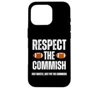 Respect The Commish Funny Fantasy Football Commissioner Coque pour iPhone 16 Pro