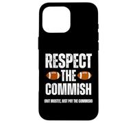 Respect The Commish Funny Fantasy Football Commissioner Coque pour iPhone 16 Pro Max