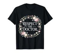 Respect The Doctor Appréciation des médecins |- T-Shirt
