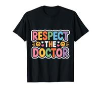 Respect The Doctor Appréciation des médecins |- T-Shirt
