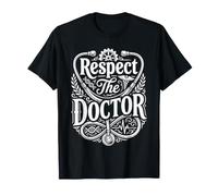 Respect The Doctor Appréciation des médecins - T-Shirt