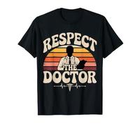 Respect The Doctor Appréciation des médecins - T-Shirt