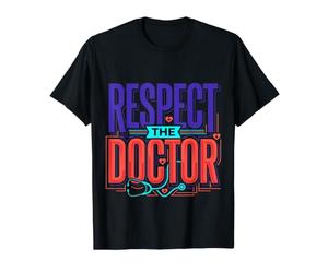 Respect The Doctor Appréciation des médecins T-Shirt Graphique avec Valeur