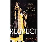 Respect: The Life Of Aretha Franklin (Paperback) David Ritz, (Auteur)