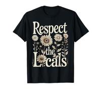 Respect The Local Wildflower Floral Botanical Nature T-Shirt