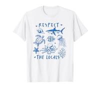 Respect The Locals - Ocean Marine Life Animals Conservat T-Shirt