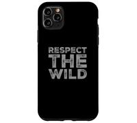 Respect The Wild I Love Our Planet - Éco-Warrior Statement Coque pour iPhone 11 Pro Max