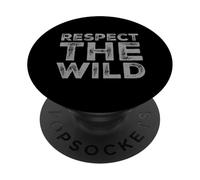 Respect The Wild I Love Our Planet - Éco-Warrior Statement PopSockets PopGrip Adhésif