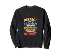 Respect This Old Man Engineering Without Internet - Sweatshirt