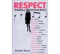 Respect: Women and Popular Music: 1st (First) Edition